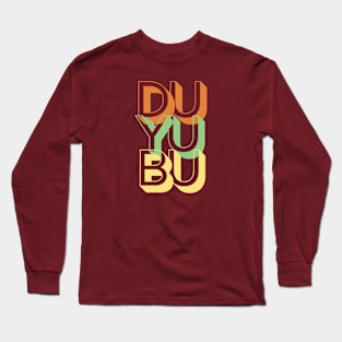 DU YU BU Long Sleeve T-Shirt